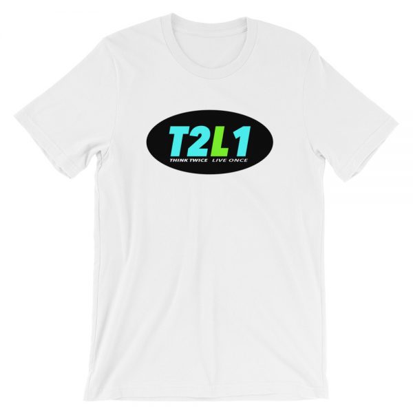 "Think Twice Live Once" Short-Sleeve Unisex T-Shirt