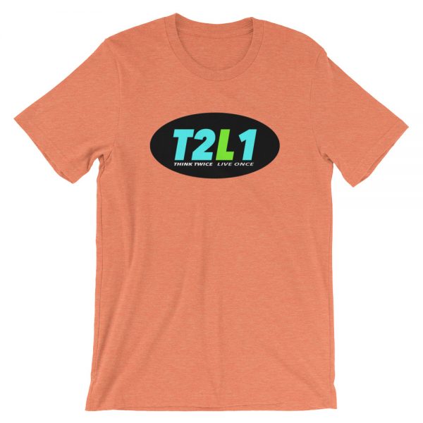 "Think Twice Live Once" Short-Sleeve Unisex T-Shirt - Image 9
