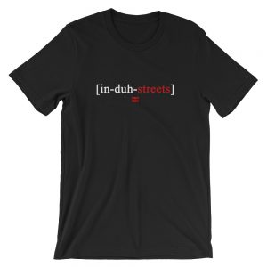 [In-duh-streets] Short-Sleeve Unisex T-Shirt